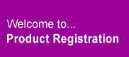 Welcome to Product Registration